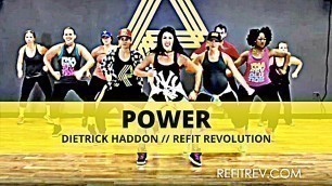 '\"Power\" || Dietrick Haddon || Dance Fitness || REFIT® Revolution'