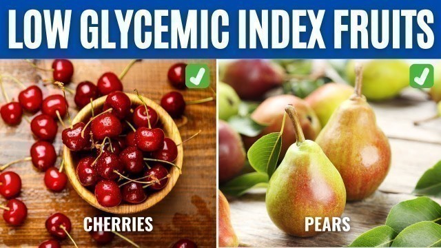'14 LOW GLYCEMIC INDEX FRUITS FOR DIABETES You Need to Know!'