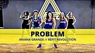 '\"Problem\" || Ariana Grande || Dance Fitness || REFIT® Revolution'