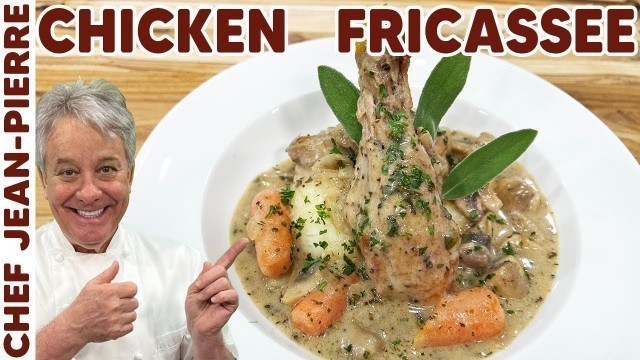 'Chicken Fricassée A French Chicken Stew | Chef Jean-Pierre'