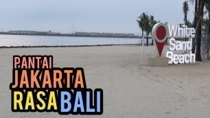 'SAND BEACH PIK 2 RASA PANTAI DI BALI'