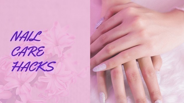 'Hacks To Grow Nails Naturally 