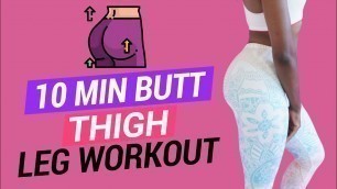 '10 Min Butt, Thigh, Leg Workout | Lower Body Workout At Home'