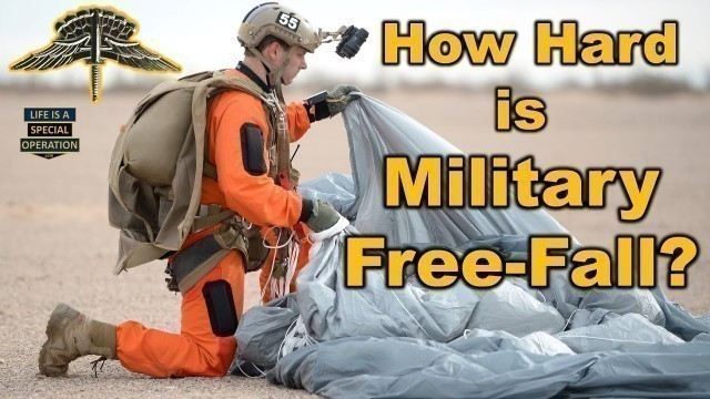 'How Hard is Military FREE FALL?'