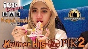 'KULINER HALAL DI PIK 2 - Maize Ice Cream And Cereal & Rempah Sunda By Roofpark'