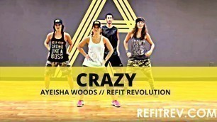 '\"Crazy\" || Ayiesha Woods || Dance Fitness || REFIT® Revolution'