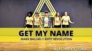'\"Get My Name\" || Mark Ballas || Dance Fitness || REFIT® Revolution'