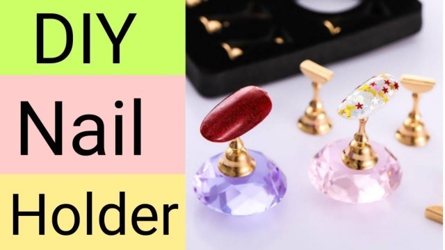 'How to make nail holder at home||nail stand diy||nail art||nail art tutorial||homemade||Sajal Malik'