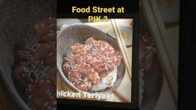 'Food Street at PIK 2 , North of Jakarta # @ angelwithme88 # Let\'s subscribe, like 