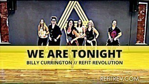 '\"We Are Tonight\" || Billy Currington || Dance Fitness || REFIT® Revolution'