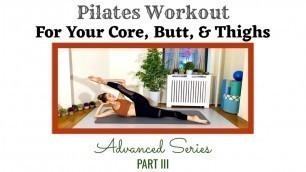 '45 MIN CORE, BUTT, & THIGHS | Advanced Series | Part Three'