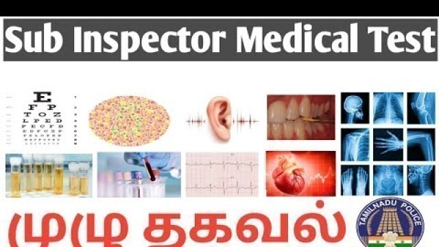 'Sub inspector Medical test Tamil Si medical test details TamilNadu police sub inspector Medical test'