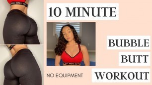 '10 MINUTE BUBBLE BUTT WORKOUT | follow along | no equipment'