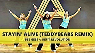 '\"Stayin\' Alive\" (Teddybears Remix) || Bee Gees || Dance Fitness & Toning || REFIT® Revolution'