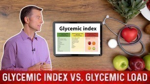 'Glycemic Index vs Glycemic Load (In Simple Terms) – Dr.Berg'