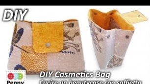 'DIY Cosmetics Bag | Cucire un beauty case |  How to sew a Makeup pouch bag'