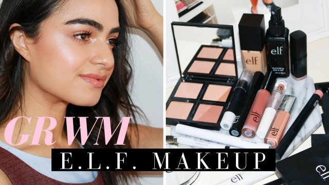 'GRWM: GLOWY FULL FACE USING E.L.F. COSMETICS'