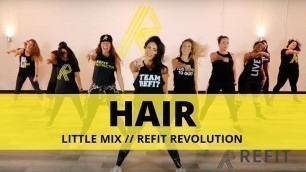 '\"Hair\" || Little Mix || Cardio Dance || REFIT® Revolution'