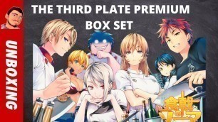 'FOOD WARS THE THIRD PLATE PREMIUM BOX SET UNBOXING! (LIMITED EDITION)'