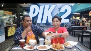 'Jelajah Kuliner Halal di PIK 2 | Food Street PIK 2'