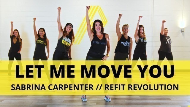 '“Let Me Move You” || @Sabrina Carpenter  || Dance Fitness Choreography || REFIT® Revolution'