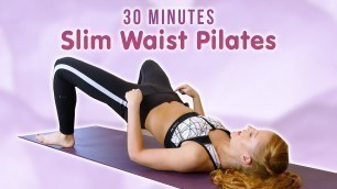 'Pilates for Abs, Obliques & Butt | Slim Waist Workout, Beginners, 30 Min Fitness, Flat Tummy At Home'