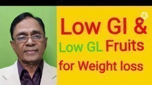 'Low Glycemic Index and Low Glycemic Load Foods for Weight Loss.'