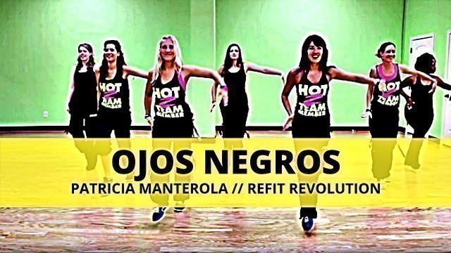 '\"Ojos Negros\" || Patricia Manterola || Dance Fitness || REFIT® Revolution'
