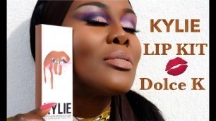 'Kylie Jenner Lip Kit - Dolce K | Review, Full Demo, Swatches & Dupes - | Fumi Desalu-Vold'