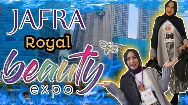 'KESERUAN JAFRA BEAUTY EXPO | #JAFRAIndonesia #JAFRABeautyExpo2019 #JAFRAVlogChallenge'