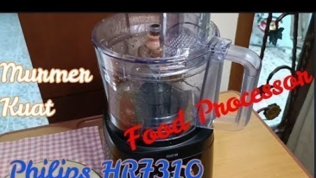 'Review Food Processor Merk Philips HR7310'