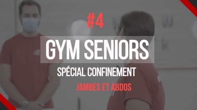 'GYM SENIORS | Séance #4 Jambes et abdos'