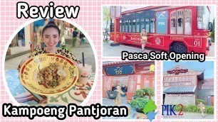 'KAMPUNG PANTJORAN PIK |CHINATOWN WISATA KULINER MUKBENG ADA BUS TRAM BATAVIA GOLF ISLAND PIK |PART 2'