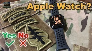 'Is the APPLE WATCH Good for the Military and Special Operations?'