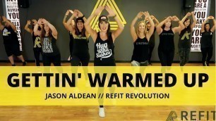 '\"Gettin\' Warmed Up\" || Jason Aldean || Fitness Choreography || REFIT®️ Revolution'