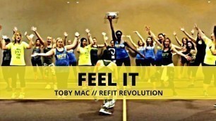 '\"Feel It\" || TobyMac || Fitness Choreography || REFIT® Revolution'