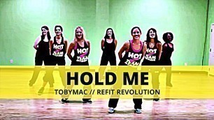 '\"Hold Me\" || Jamie Grace ft. TobyMac || Dance Fitness || REFIT® Revolution'