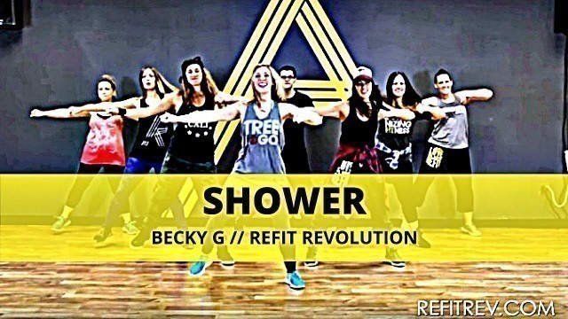 '\"Shower\" || Becky G. || Cardio Dance Workout || REFIT® Revolution'