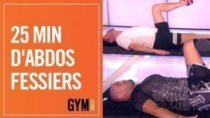 '25 MINUTES D\'ABDOS FESSIERS - GYM DIRECT'