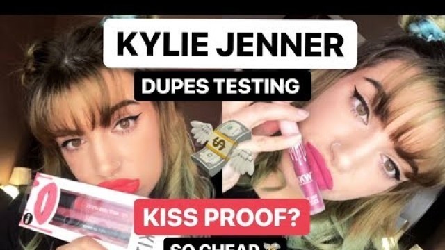 'KYLIE JENNER DUPES TESTING'