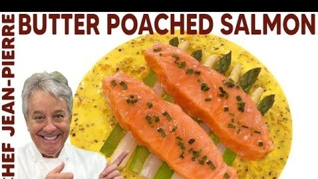 'Butter Poached Salmon | Chef Jean-Pierre'