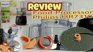 'PHILIPS FOOD PROCESSOR HR7310 REVIEW | unboxing food processor Philips HR7310'