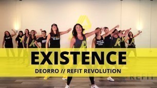 '\"Existence\" || Deorro || Dance Fitness Choreography Video || REFIT® Revolution'