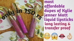 'Reviews & swatches of affordable liquid matt lipsticks|dupes of kylie jenner liquid matt lipsticks'