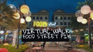 '[VLOG] JALAN JALAN KE STREET FOOD PIK | VIRTUAL WALK'