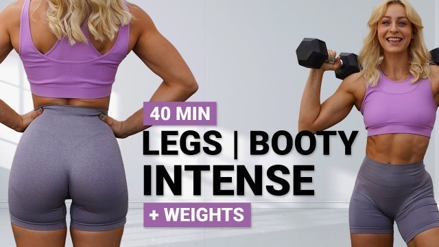 '40 MIN LEGS AND GLUTES WORKOUT WITH WEIGHTS | Round Booty | Intense Lower Body | Lift Your Butt'