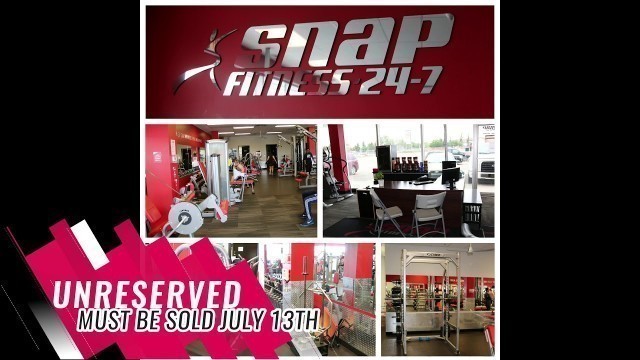 'July 13th Two Snap Fitness Gyms By Auction UNRESERVED'