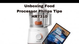 '#dailyvlog | UNBOXING & REVIEW FOOD PROCESSOR PHILIPS TIPE HR7310'