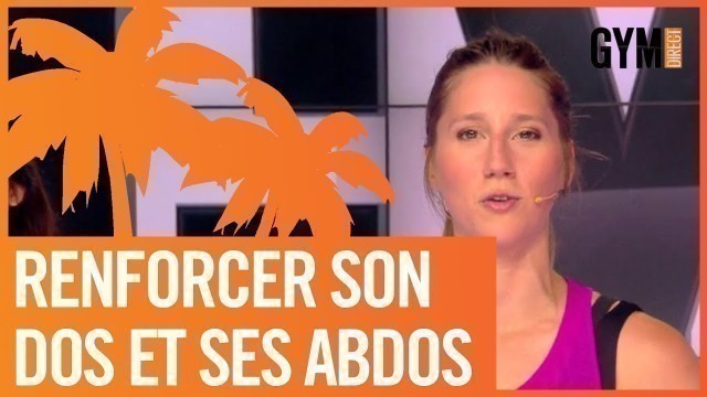 'JOUR 23 : RENFORCER SON DOS ET SES ABDOS #GYMDIRECTCHALLENGE'