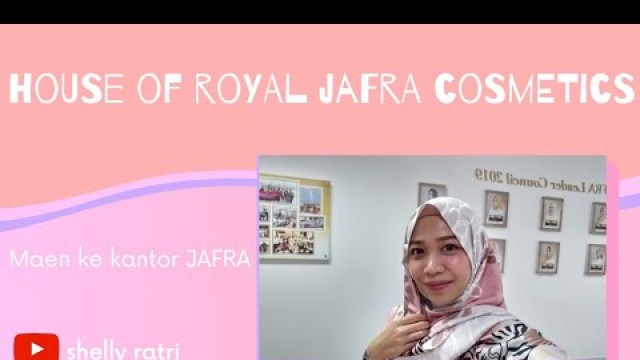'House of Royal JAFRA Cosmetics. Kantor JAFRA Indonesia'